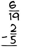 What is 6/19 - 2/5?
