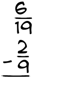 What is 6/19 - 2/9?