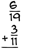 What is 6/19 + 3/11?