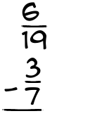 What is 6/19 - 3/7?