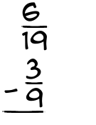 What is 6/19 - 3/9?