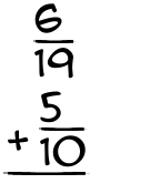 What is 6/19 + 5/10?