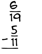 What is 6/19 - 5/11?