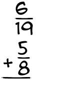What is 6/19 + 5/8?