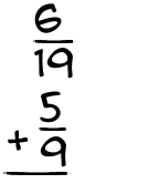 What is 6/19 + 5/9?