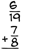 What is 6/19 + 7/8?