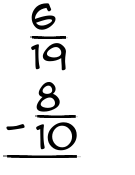 What is 6/19 - 8/10?