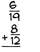 What is 6/19 + 8/12?