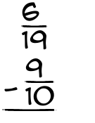 What is 6/19 - 9/10?