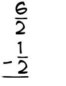 What is 6/2 - 1/2?