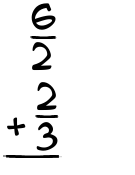 What is 6/2 + 2/3?