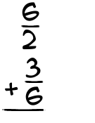 What is 6/2 + 3/6?
