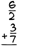 What is 6/2 + 3/7?