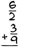 What is 6/2 + 3/9?