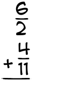 What is 6/2 + 4/11?
