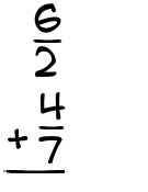 What is 6/2 + 4/7?