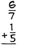 What is 6/7 + 1/5?