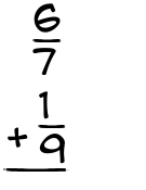 What is 6/7 + 1/9?