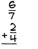 What is 6/7 + 2/4?