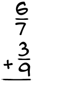 What is 6/7 + 3/9?