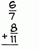 What is 6/7 + 8/11?