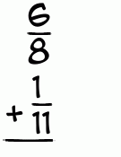 What is 6/8 + 1/11?