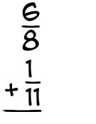 What is 6/8 + 1/11?