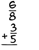 What is 6/8 + 3/5?