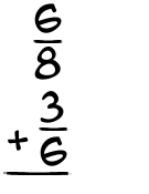 What is 6/8 + 3/6?