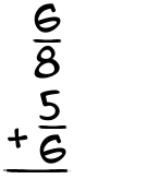 What is 6/8 + 5/6?