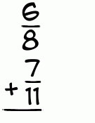 What is 6/8 + 7/11?