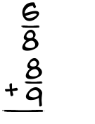 What is 6/8 + 8/9?