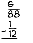 What is 6/88 - 1/12?