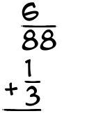 What is 6/88 + 1/3?