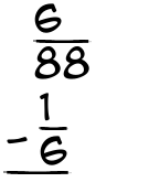 What is 6/88 - 1/6?