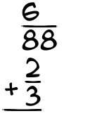 What is 6/88 + 2/3?