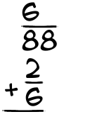 What is 6/88 + 2/6?