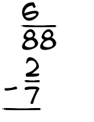 What is 6/88 - 2/7?