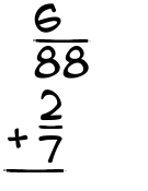 What is 6/88 + 2/7?