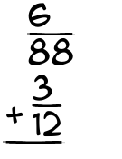 What is 6/88 + 3/12?