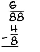 What is 6/88 - 4/8?