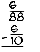 What is 6/88 - 6/10?