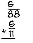 What is 6/88 + 6/11?