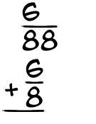 What is 6/88 + 6/8?
