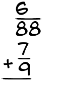 What is 6/88 + 7/9?