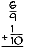 What is 6/9 + 1/10?