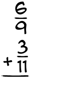 What is 6/9 + 3/11?