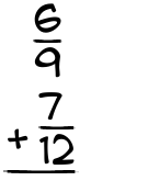 What is 6/9 + 7/12?