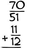 What is 70/51 + 11/12?