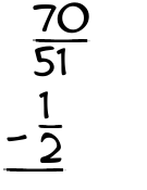 What is 70/51 - 1/2?
